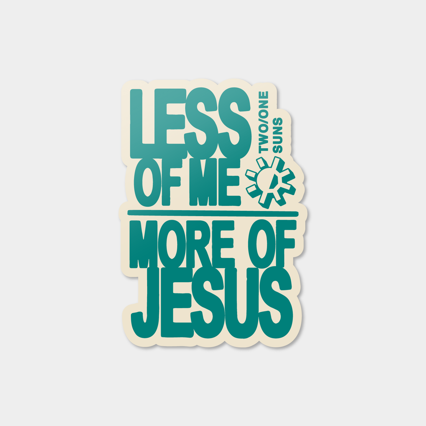 [LESS of ME / MORE of JESUS] Sticker - Teal